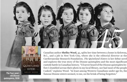  ??  ?? The four-year- old Dionne quintuplet­s, 1938