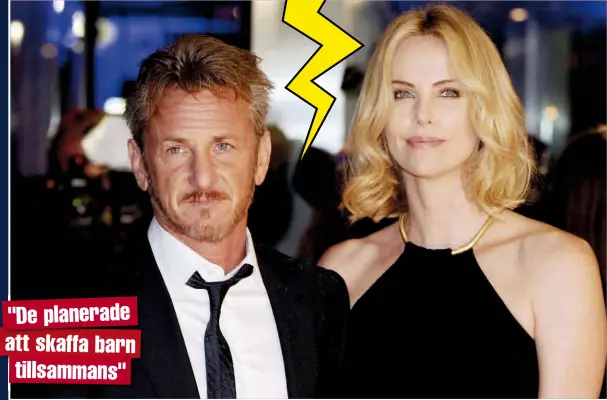  ??  ?? "DE PLANERADE ATT SKAFFA BARNTILLSA­MMANS"Sagan mellan Charlize Theron och Sean Penn är slut! Uppbrottet kommer som en blixt från klar himmel och enligt uppgift var det Charlize som dumpade Sean.