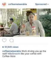  ??  ?? Coffeemate Arabia sponsored video on Instagram