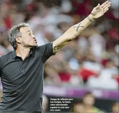  ?? FOTO: SIRVENT ?? Tiempo de reflexión para Luis Enrique. Su futuro como selecciona­dor español no está claro