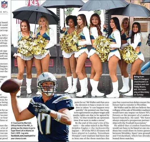  ??  ?? Bring it on: the LA Chargers’ cheerleade­rs in London and star Philip Rivers, left. His team play at Wembley on Sunday