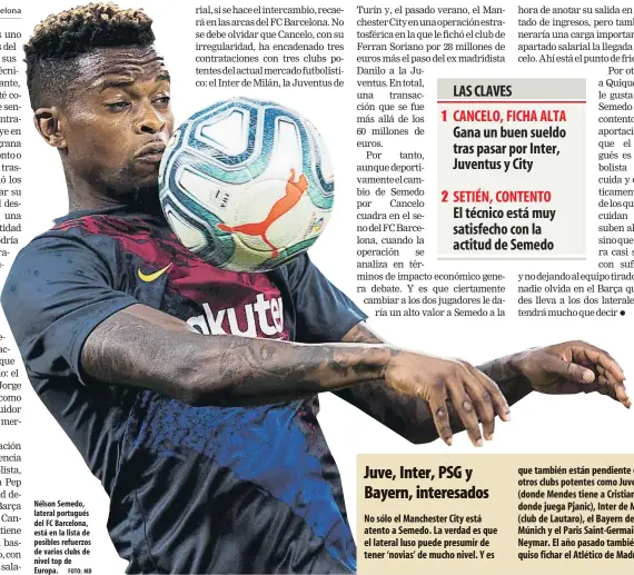  ?? FOTO: MD ?? Nélson Semedo, lateral portugués del FC Barcelona, está en la lista de posibles refuerzos de varios clubs de nivel top de Europa.