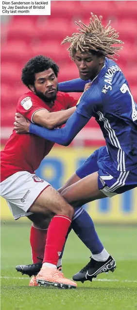  ??  ?? Dion Sanderson is tackled by Jay Dasilva of Bristol City last month