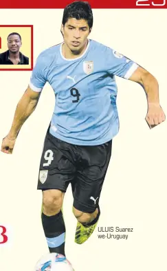 ??  ?? ULUIS Suarez we-Uruguay