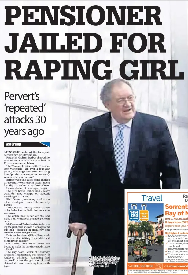  ??  ?? Sick: Frederick Barber, 77, was locked up for 17 years after repeatedly abusing the girl