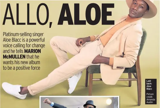  ??  ?? Laid back: Aloe Blacc
Picture credit: Amanda Austin