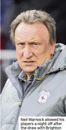  ??  ?? Neil Warnock allowed his players a night off after the draw with Brighton