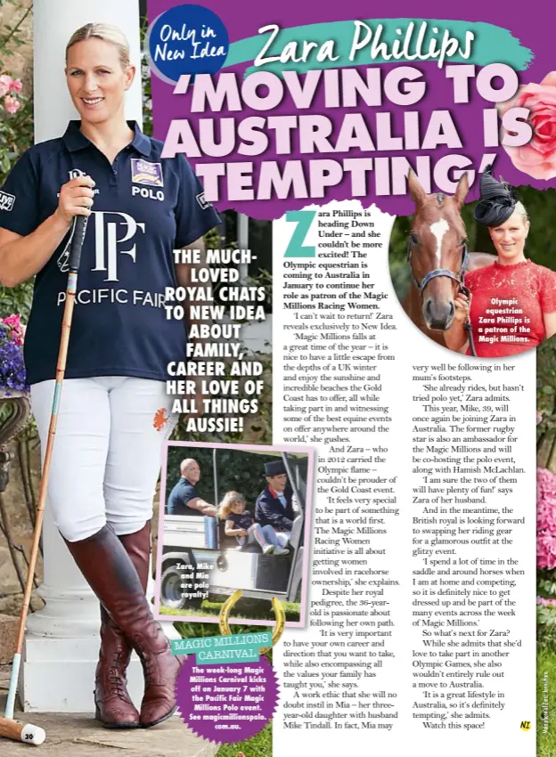  ??  ?? Zara, Mike and Mia are polo royalty! Olympic equestrian Zara Phillips is a patron of the Magic Millions.