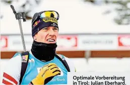 ??  ?? Optimale Vorbereitu­ng in Tirol: Julian Eberhard.