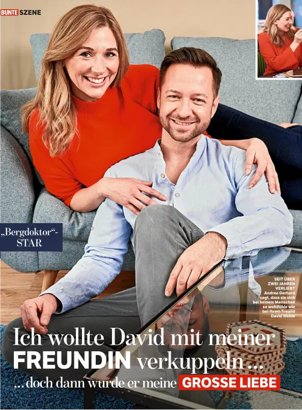  ??  ?? SZENE
SEIT ÜBER ZWEI JAHREN VERLIEBT Andrea Gerhard sagt, dass sie sich bei keinem Menschen so wohlfühle wie bei ihrem Freund David Wehle