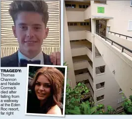  ??  ?? TRAGEDY: Thomas Channon and Natalie Cormack died after falling from a walkway at the Eden Roc resort, far right