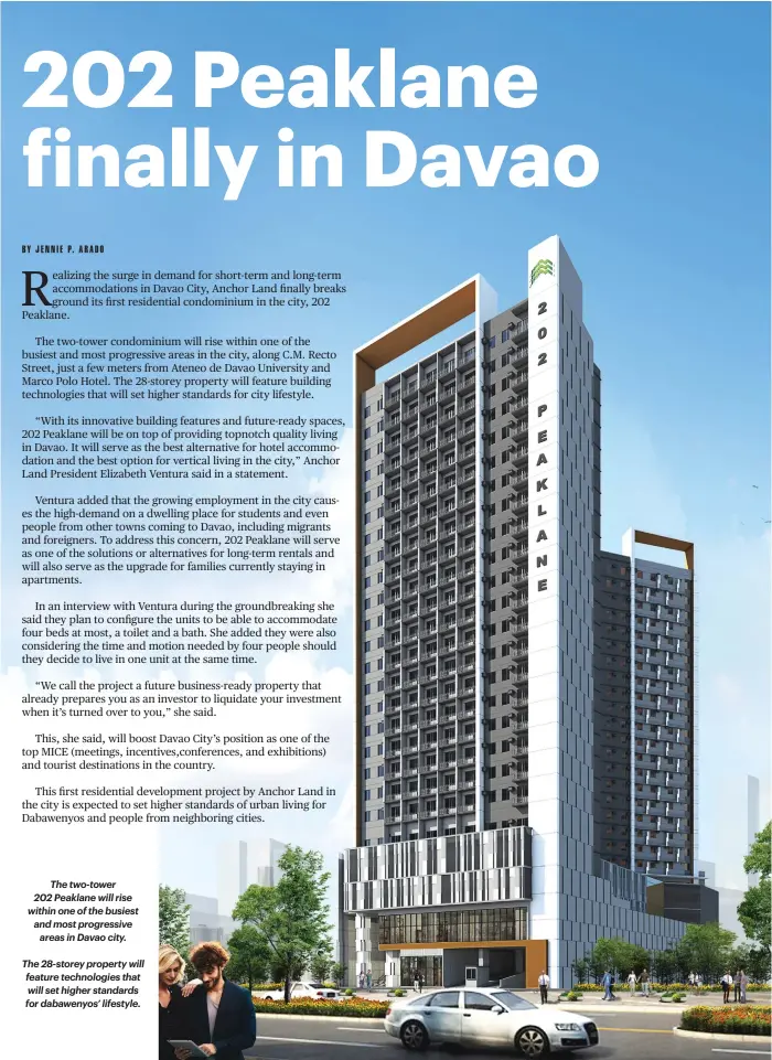  ??  ?? The 28-storey property will feature technologi­es that will set higher standards for dabawenyos’ lifestyle. The two-tower 202 Peaklane will rise within one of the busiest and most progressiv­e areas in Davao city.