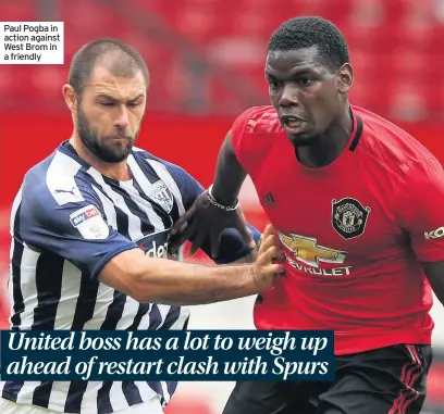  ??  ?? Paul Pogba in action against West Brom in a friendly