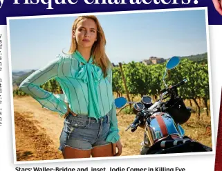  ??  ?? Stars: Waller-Bridge and, inset, Jodie Comer in Killing Eve