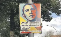  ?? GRIFF WITTE / THE WASHINGTON POST ?? Campaign posters for the Christian Democratic Union featuring the image of former U.S. president Barack Obama have gone up in Berlin.