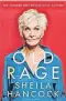  ?? ?? Old Rage by Sheila Hancock is published by Bloomsbury, £18.99