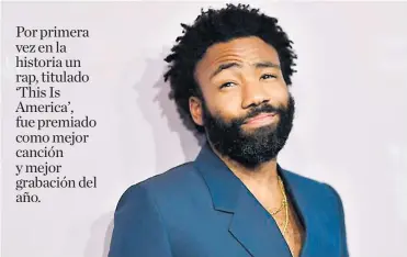  ?? AFP ?? Childish Gambino es el primer rapero en recibir dos de los gramófonos más importante­s.