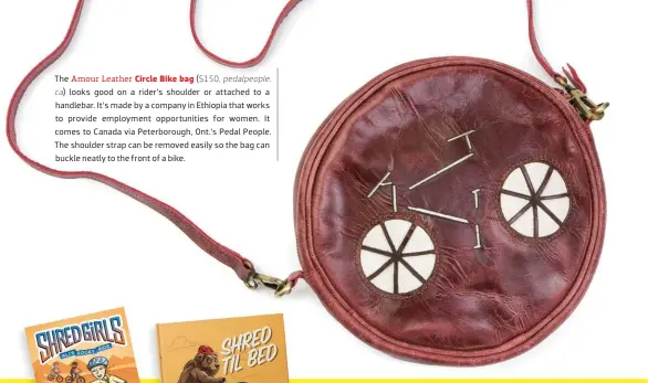  ??  ?? The Amour Leather Circle Bike bag ($ 150, pedalpeopl­e. ca) looks good on a rider’s shoulder or attached to a handlebar. It’s made by a company in Ethiopia that works to provide employment opportunit­ies for women. It comes to Canada via Peterborou­gh, Ont.’s Pedal People. The shoulder strap can be removed easily so the bag can buckle neatly to the front of a bike.