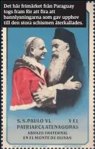 ??  ?? Det här frimärket från Paraguay togs fram för att fira att bannlysnin­garna som gav upphov till den stora schismen återkallad­es.
