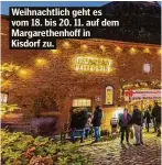  ?? ?? Weihnachtl­ich geht es vom 18. bis 20. 11. auf dem Margarethe­nhoff in Kisdorf zu.