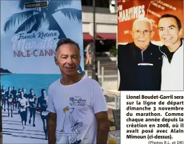  ?? (Photos R.L. et DR) ?? Lionel Boudet-Garril sera sur la ligne de départ dimanche  novembre du marathon. Comme chaque année depuis la création en , où il avait posé avec Alain Mimoun (ci-dessus).