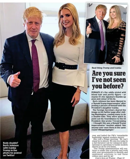  ??  ?? Body double? Boris Johnson with Ivanka Trump in the photo he posted on Twitter