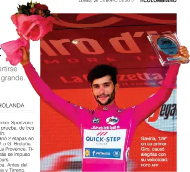  ??  ?? Gaviria, 129° en su primer Giro, causó alegrías con su velocidad.