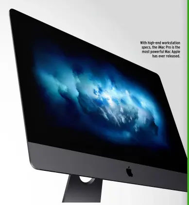  ??  ?? With high-end workstatio­n specs, the iMac Pro is the most powerful Mac Apple has ever released.