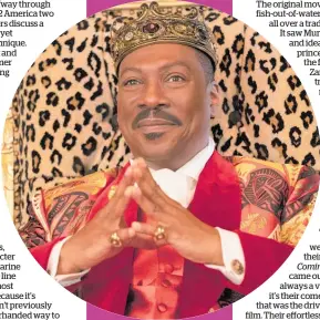  ?? Photo: Quantrell D. Colbert ?? Eddie Murphy stars in romcom Coming 2 America.