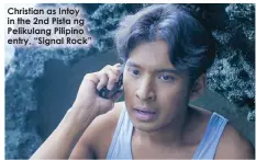  ??  ?? Christian as Intoy in the 2nd Pista ng Pelikulang Pilipino entry, “Signal Rock”