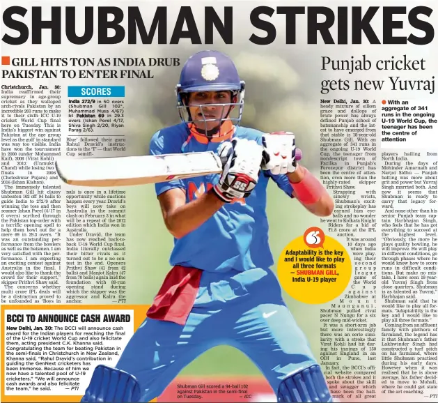  ?? — PTI — ICC ?? Shubman Gill scored a 94- ball 102 against Pakistan in the semi- final on Tuesday.