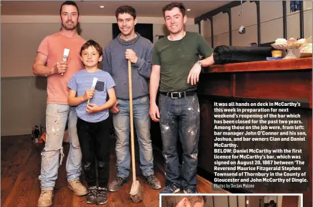  ?? Photos by Declan Malone ?? It was all hands on deck in McCarthy’s this week in preparatio­n for next weekend’s reopening of the bar which has been closed for the past two years. Among those on the job were, from left: bar manager John O’Connor and his son, Joshua, and bar owners...