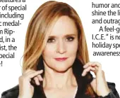  ??  ?? Samantha Bee headlines “Christmas on I.C.E.”