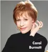  ??  ?? Carol Burnett