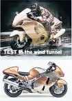  ??  ?? TEST In the wind tunnel
DISTINCTIV­E The Busa