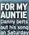  ??  ?? FOR MY AUNTIE Danny belts out his song on Saturday