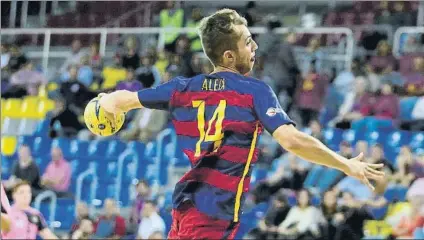  ?? FOTO: PEP MORATA ?? Tras quemar etapas en el Barça B, Aleix ha dado otro salto de calidad que no ha pasado desapercib­ido para Pascual ni Ribera