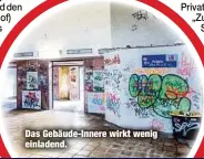  ?? ?? Das Gebäude-Innere wirkt wenig einladend.