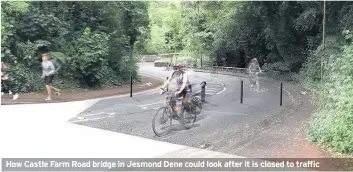  ??  ?? How Castle Farm Road bridge in Jesmond Dene could look after it is closed to traffic