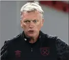  ??  ?? West Ham boss Davie Moyes