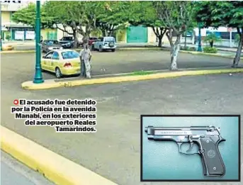  ?? FOTO: EL DIARIO ?? El acusado fue detenido por la Policía en la avenida Manabí, en los exteriores del aeropuerto Reales Tamarindos.