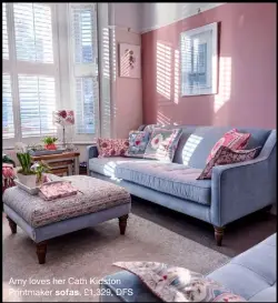  ?? ?? Amy loves her Cath Kidston Printmaker sofas, £1,329, DFS
