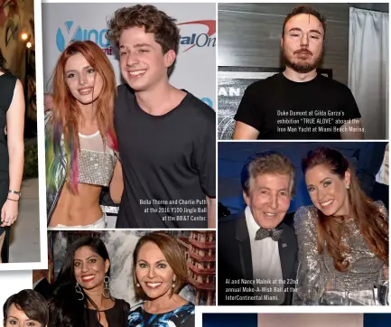  ??  ?? Bella Thorne and Charlie Puth at the 2016 Y100 Jingle Ball at the BB&T Center. Duke Dumont at Gilda Garza’s exhibition “TRUE ALOVE” aboard the Iron Man Yacht at Miami Beach Marina.