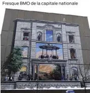  ??  ?? Fresque BMO de la capitale nationale