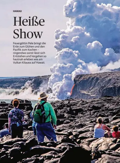  ?? FOTO: U.S. NATIONALPA­RK SERVICE/ JANICE WEI ?? Wenn die glühende Lava in den Pazifik stürzt, zischt, dampft und donnert es.