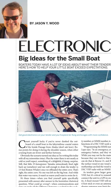  ??  ?? Get good electronic­s on your tender and you’ll explore far-flung anchorages with more confidence.