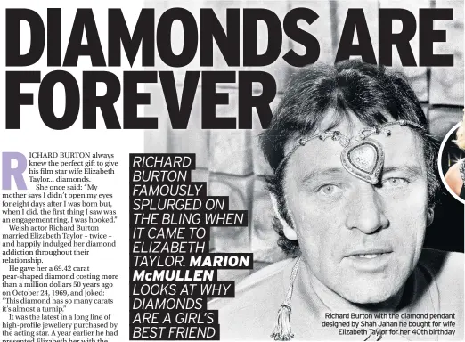  ??  ?? Richard Burton with the diamond pendant designed by Shah Jahan he bought for wife Elizabeth Taylor for her 40th birthday
Top right: Elizabeth Taylor wearing the £380,000 pendant at her birthday party in 1972. Above: Fellow diamond enthusiast Mae West in She Done Him Wrong, 1933