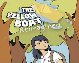  ?? ?? ‘THE Yellow Boat Reimagined.’