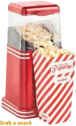  ??  ?? Is it even a movie without popcorn? we say ‘no!’ whip up your own and you’ll be all set to press ‘play’. Vonshef Retro Popcorn Maker, £17.99, ebay