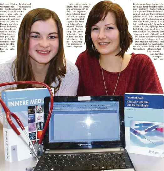  ?? Foto: Anette Elsner ?? Sie übersetzen ehrenamtli­ch medizinisc­he Befunde: die Medizinstu­dentinnen Anna Löffelholz (rechts) und Lisa Zschille.